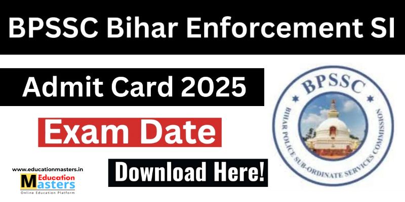 BPSSC Enforcement SI Mains Admit Card  2025